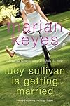 Lucy Sullivan Is Getting Married
