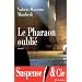 Le pharaon oubli�