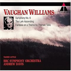 Vaughan Williams: Symphony No. 6; The Lark Ascending; Fantasia on a Theme by Thomas Talles