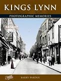 Francis Frith's Kings Lynn (Photographic Memories)