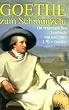 Goethe zum Schmunzeln. Ein vergn�gliches Lesebuch von und �ber J. W. v. Goethe