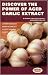 Books : Discover the Power of Aged Garlic Extract
