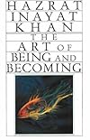 Personality: The art of being and becoming (The Collected works of Hazrat Inayat Khan)