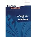 EinFach Deutsch - Unterrichtsmodelle: Das Tagebuch der Anne Frank