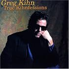 True Kihnfessions by Greg Kihn