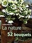 La Nature en 52 bouquets