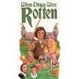 When Things Were Rotten