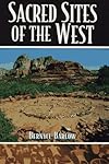Sacred Sites Of The West