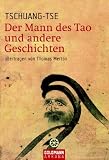 Der Mann des Tao und andere Geschichten: &uuml;bertragen von Thomas Merton - Tschuang-Tse