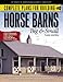 Complete Plans for Building Horse Barns Big and Small(3rd Edition)
