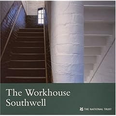 The Workhouse: Nottinghamshire (National Trust Guidebooks)