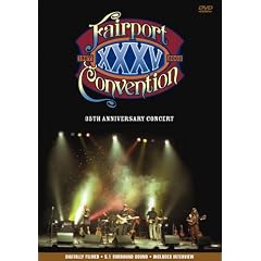 Fairport Convention - The 35th Anniversary Concert [DVD] [2002]