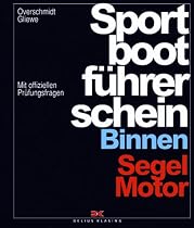 Sportbootführerschein Binnen Segel / Motor. Lehrbuch mit offiziellem Fragenkatalog