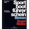Sportbootf�hrerschein Binnen Segel / Motor. Lehrbuch mit offiziellem Fragenkatalog