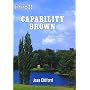 Capability Brown: An Illustrated Life of Lancelot Brown 1716-1783 (Lifelines)