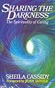 Sharing the Darkness: The Spirituality of Caring