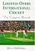 Book LIMITED-OVERS INTERNATIONAL CRICKET: THE COMPLETE RECORD