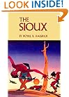 The Sioux: Life and Customs of a Warrior Society (Civilization of the American Indian Series)
