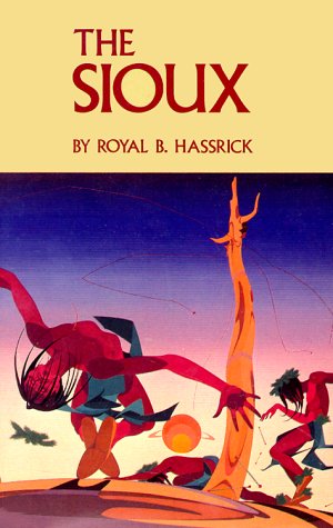 The Sioux: Life and Customs of a Warrior Society (Civilization of the American Indian Series) under Plains in The Books Store