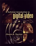 A Technical Introduction to Digital Video