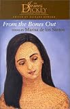 From the Bones Out (The James Dickey Contemporary Poetry Series)