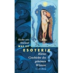 Was ist Esoterik?: Kleine Geschichte des geheimen Wissens