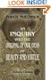 An Inquiry into the Original of Our Ideas of Beauty and Virtue: In Two Treatises. 1. Concerning Beauty, Order, Harmony, Design. 2. Concerning Moral Good and Evil