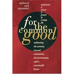 For the Common Good: Redirecting the Economy toward Community, the Environment, & a Sustainable Future