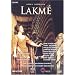 Delibes - Lakme / Joan Sutherland, Huguette Tourangeau, Henri Wilden, John Pringle, Richard Bonynge, Opera Australia