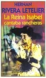 La Reina Isabel cantaba rancheras