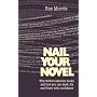 Nail Your Novel: Why Writers Abandon Books and How&hellip by Roz Morris