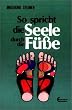 So spricht die Seele durch die F��e