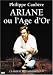 Ariane ou l'&acirc;ge d'or