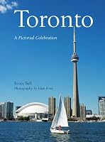 Toronto: A Pictorial Celebration