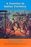 A Traveler in Indian Territory: The Journal of Ethan Allen Hitchcock, Late Major-General in the United States Army (American Exploration and Travel Series)