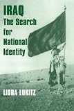Iraq: The Search for National Identity Liora Lukitz