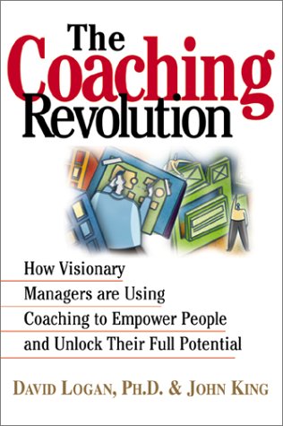 the coaching revolution how visionary managers are using coaching to empower people and unlock their full potential