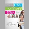 What the Bible Says about Love, Marriage & Sex: The Song of Solomon
