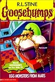 Egg Monsters from Mars (Goosebumps Series)