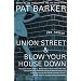 Union Street & Blow Your House Down