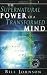 Books : The Supernatural Power of a Transformed Mind: Access to a Life of Miracles