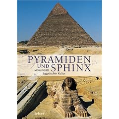Pyramiden und Sphinx: Monumente �gyptischer Kultur