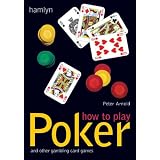 How to Play Poker: And Other Gambling Card Games