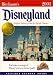 Birnbaum's Disneyland 2001: Expert Advice from the Inside Source