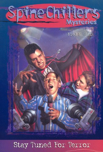 SpineChillers Mysteries Series: Stay Tuned for Terror: Stay Tuned for Terror