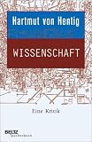 Wissenschaft - Eine Kritik - Hartmut von Hentig