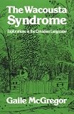 The Wacousta Syndrome: Explorations in the Canadian Landscape