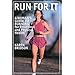 Run For It: A Woman's Guide to Running for Physical and Emotional Health