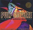 Pulp Culture: The Art of Fiction Magazines