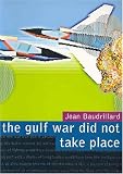 The Gulf War Did Not Take Place